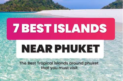 7 Best Islands around Phuket